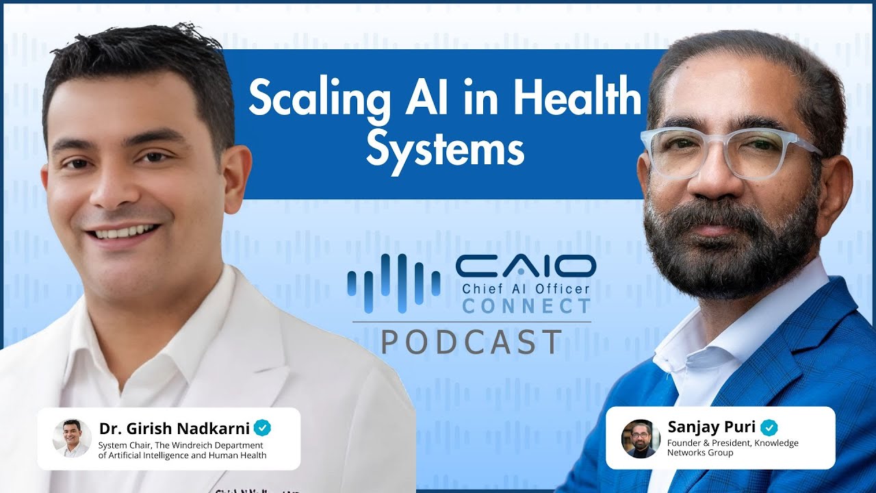 Scaling AI in Health Systems: Lessons from Mount Sinai with Dr Girish Nadkarni | CAIO Connect