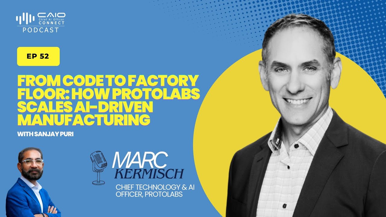 From Code to Factory Floor: How Protolabs Scales AI-Driven Manufacturing with Marc Kermisch