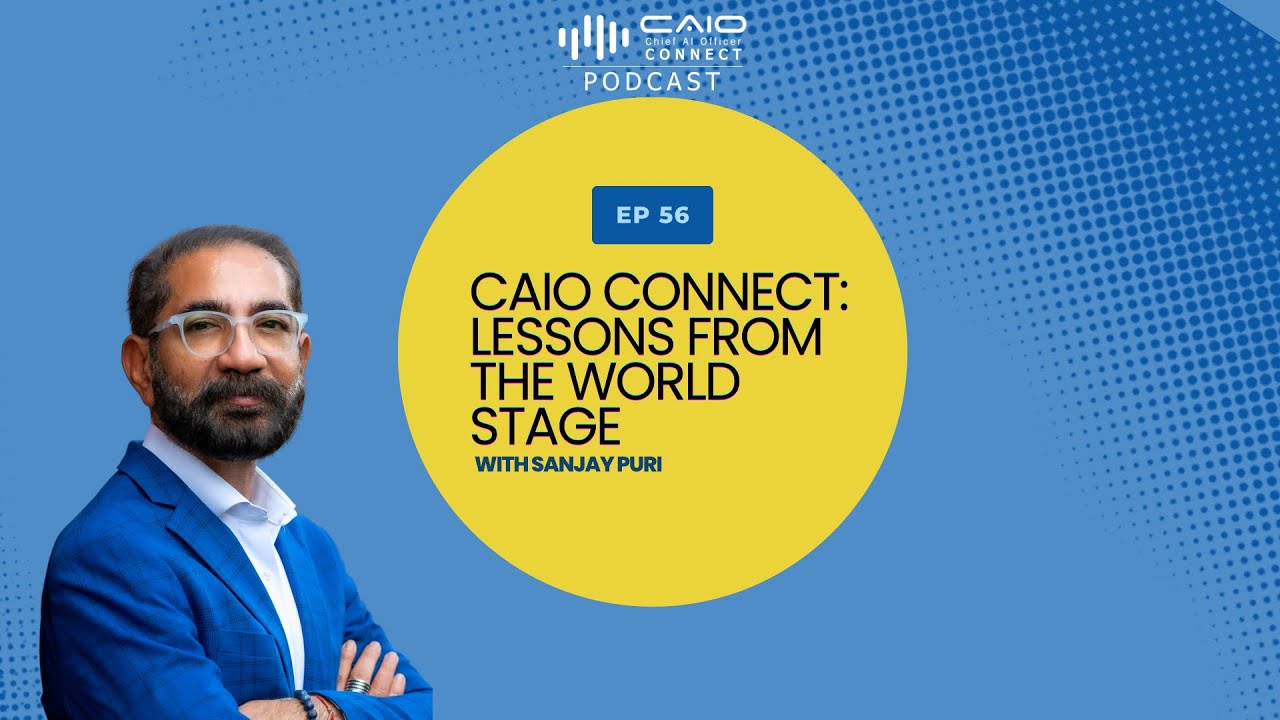 From Responsible AI to Resilient Systems | CAIO Connect Global AI Leaders Compilation