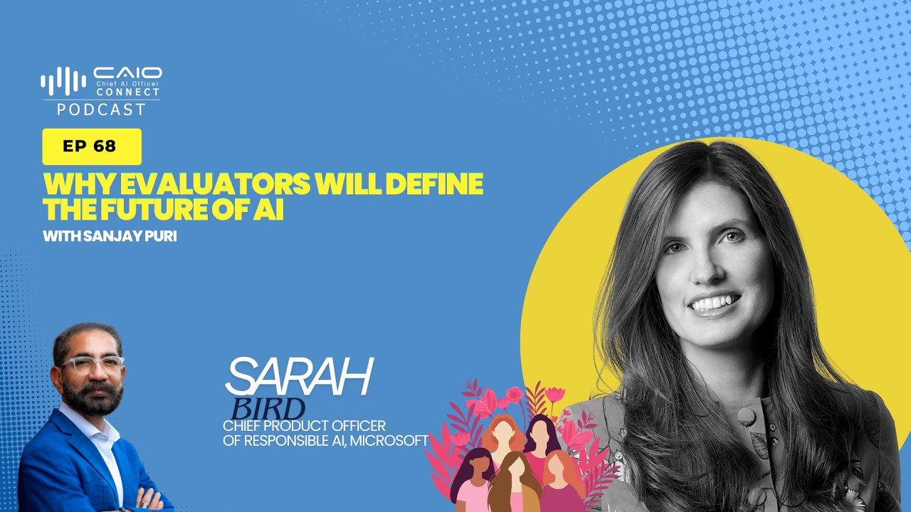 Image for Why Evaluators Will Define The Future of AI | With Sarah Bird, Microsoft